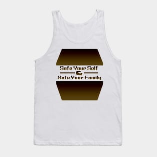 Safe your self T-shirt Tank Top